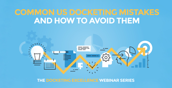 Common US Docketing Mistakes Common US Docketing Mistakes