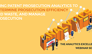 Patent Prosecution Analytics Patent Prosecution Analytics