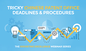 Tricky Chinese Patent Office Deadlines Tricky Chinese Patent Office Deadlines